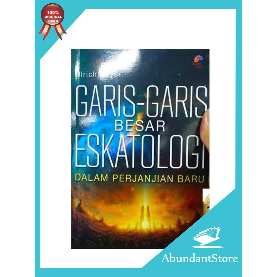Buku Garis - Garis Besar Eskatologi Dalam Perjanjian Baru - Ulrich Beyer