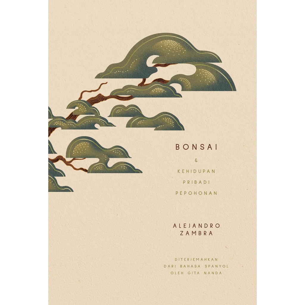 Buku Bonsai & Kehidupan Pribadi Pepohonan Karya Alejandro Zambra