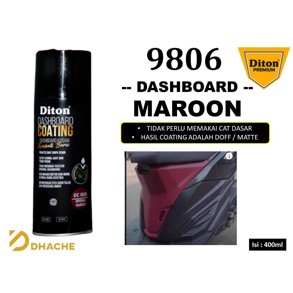 Cat Pilox Diton Premium DASHBOARD COATING ORIGINAL MAROON DC 9806 Diton Premium Body Kasar / Dashboard Motor Mobil. Tanpa Semir