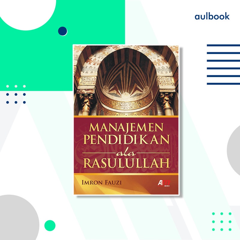 MANAJEMEN PENDIDIKAN ALA RASULULLAH
