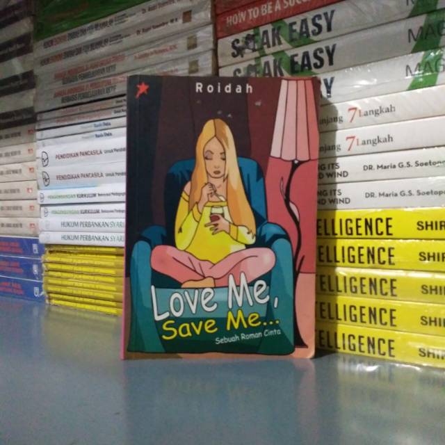 Novel LOVE ME SAVE ME SEBUAH ROMAN CINTA Roidah