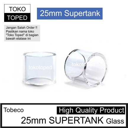 Tobeco 25mm SUPERTANK Replacement Glass | kaca cadangan rta super tank