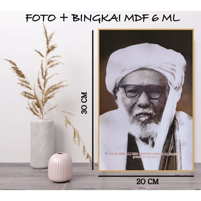 Foto Habib Foto Habaib Poster Kiyai Foster Kiyai Plus Bingkai / Photo Ulama / Poto Habaib /ukuran 20 x 30