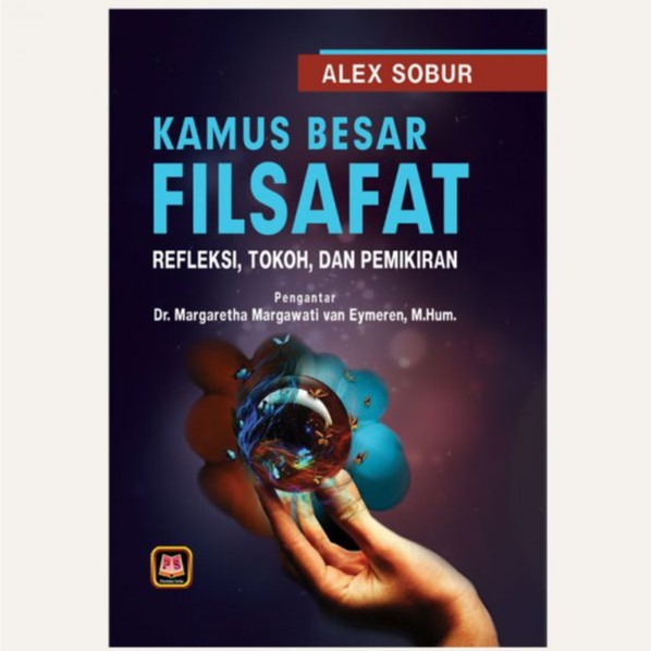 Kamus Besar Filsafat - alex sobur Penerbit Pustaka Setia Original