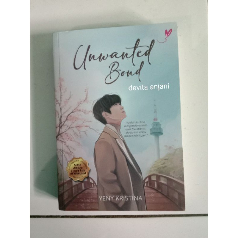 [Preloved] Novel UNWANTED BOND+TTD PENULIS
