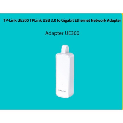 Tp-Link UE300 USB 3.0 Gigabit Ethernet Network Adapter