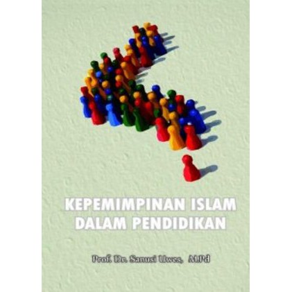 Kepemimpinan Islam Dalam Pendidikan - Buku Asli
