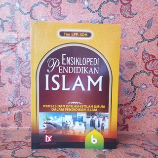 Jual Buku Agama Islam - Ensiklopedi Pendidikan Islam 6 (Proses Dan ...