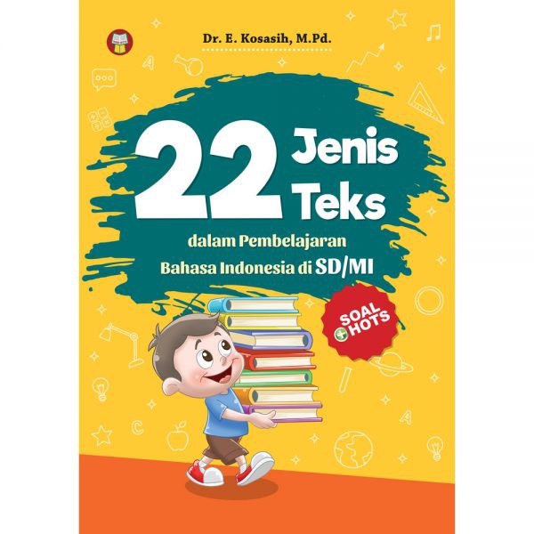 BUKU 22 JENIS TEKS DALAM PEMBELAJARAN BAHASA INDONESIA SD