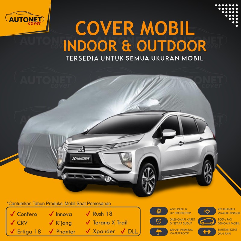 Cover Mobil Mitsubishi Xpander Autonet body Cover Selimut Pelindung Hujan Phanter Rush Terano Xtrail