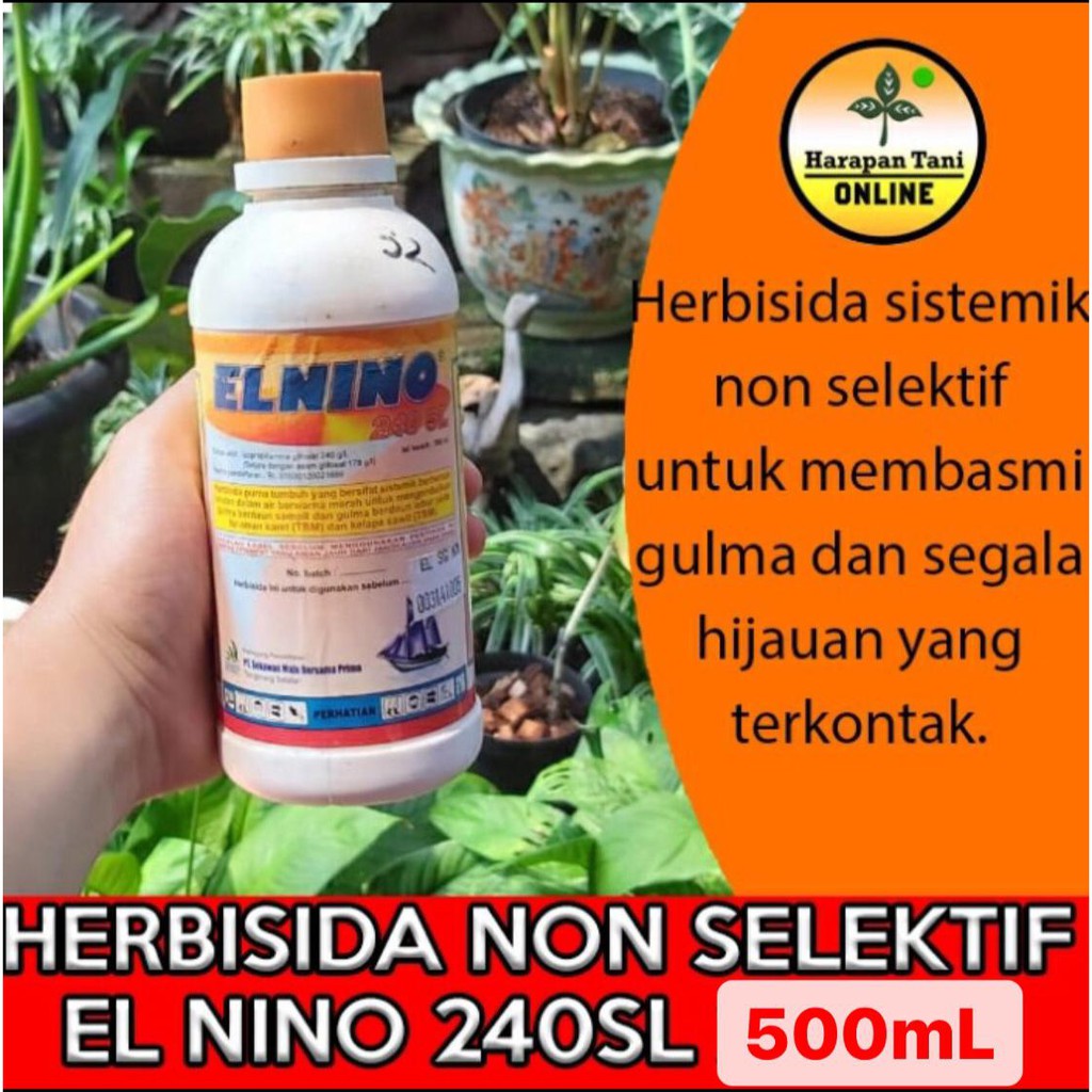 El Nino 240SL 500mL | Herbisida Gulma Sistemik Non Selektif | Cocok Untuk Perkebunan