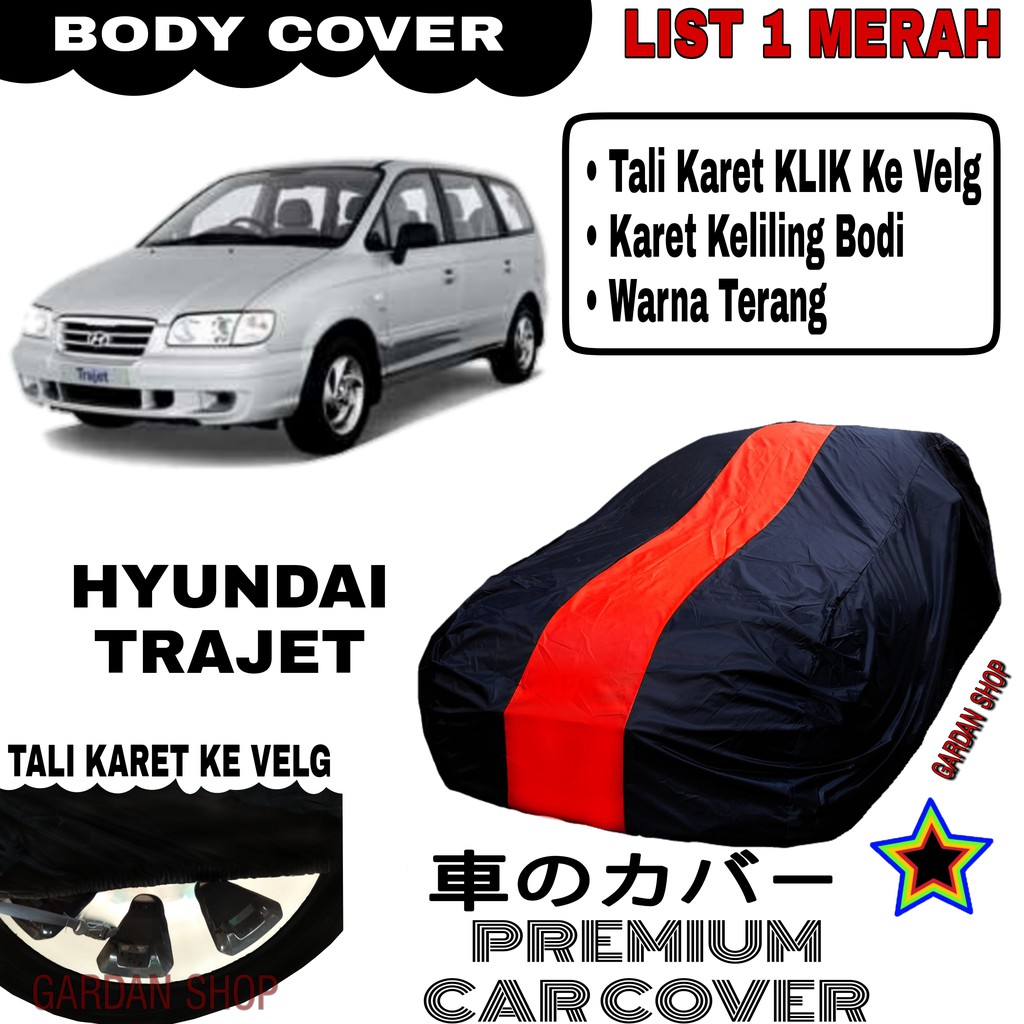 Body Cover HYUNDAI TRAJET List Single MERAH Sarung Mobil Penutup Trajet PREMIUM