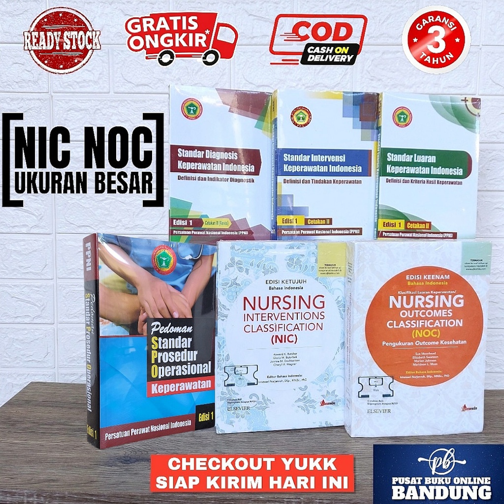 PAKET BUKU KEPERAWATAN NIC NOC SDKI SIKI SLKI NANDA NIC NOC PANDUAN STANDAR OPERASIONAL PROSESUR KEP
