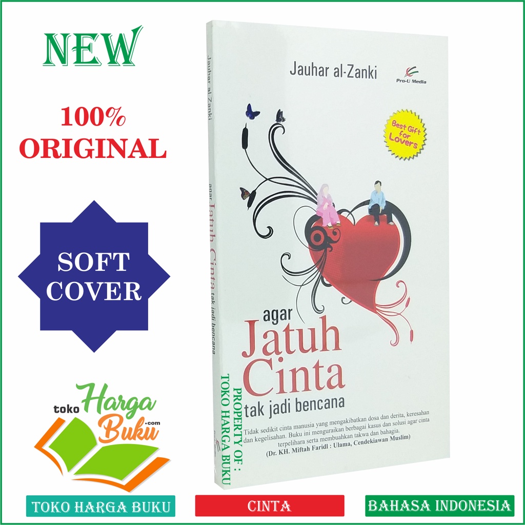 Foto Agar Jatuh Cinta Tak Jadi Bencana Best Gift For Lovers Karya Jauhar Al-Zanki Penerbit Pro-U Media