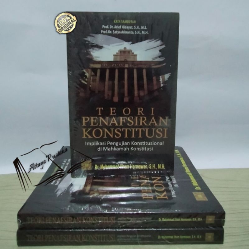BUKU TEORI PENAFSIRAN KONSTITUSI Implikasi Pengujian Konstitusional di Mahkamah Konstitusi