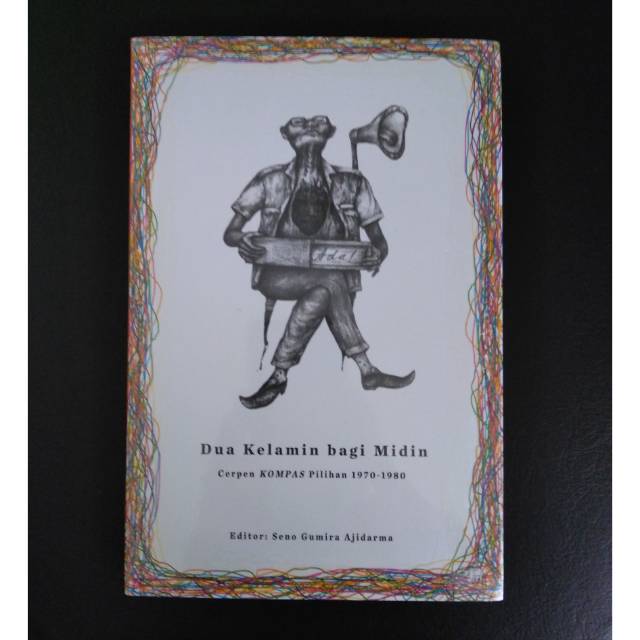 Dua Kelamin bagi Midin - Cerpen Kompas Pilihan 1970 - 1980
