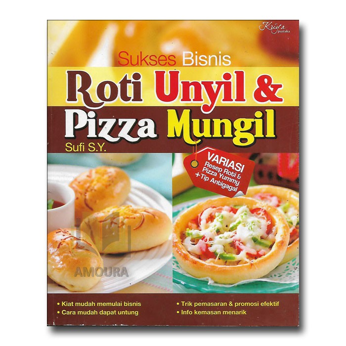 Sukses Bisnis Roti Unyil & Pizza Mungil - Variasi Resep Roti Pizza oleh Sufi SY