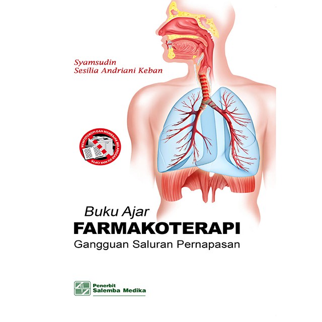 

Buku Ajar FARMAKOTERAPI Gangguan Saluran Pernapasan Oleh Syamsudin dkk