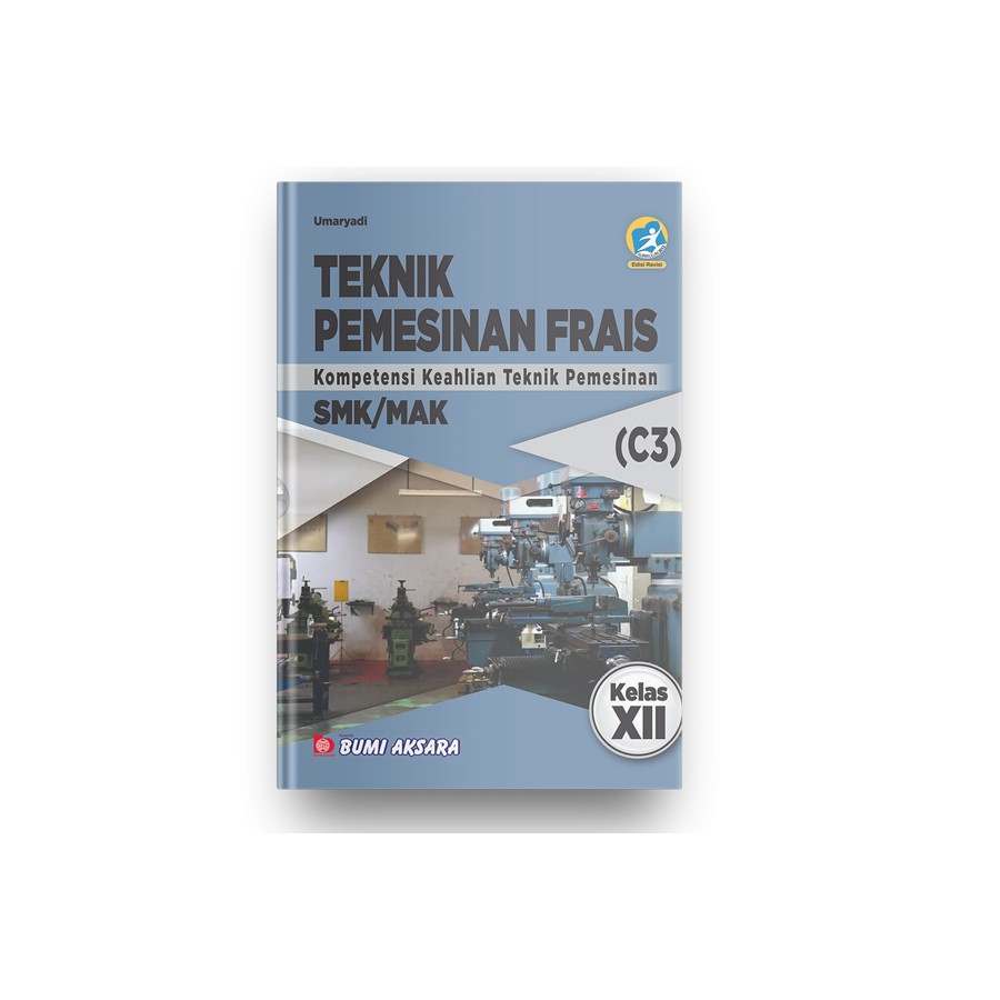 Teknik Pemesinan Frais Kls XII SMKC3 [K13Rev]
