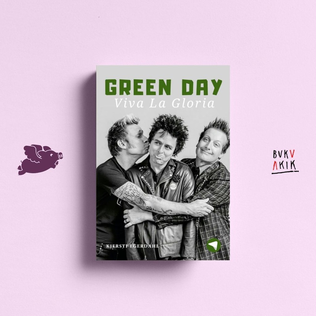 Green Day: Viva La Gloria! (Biografi Musik)