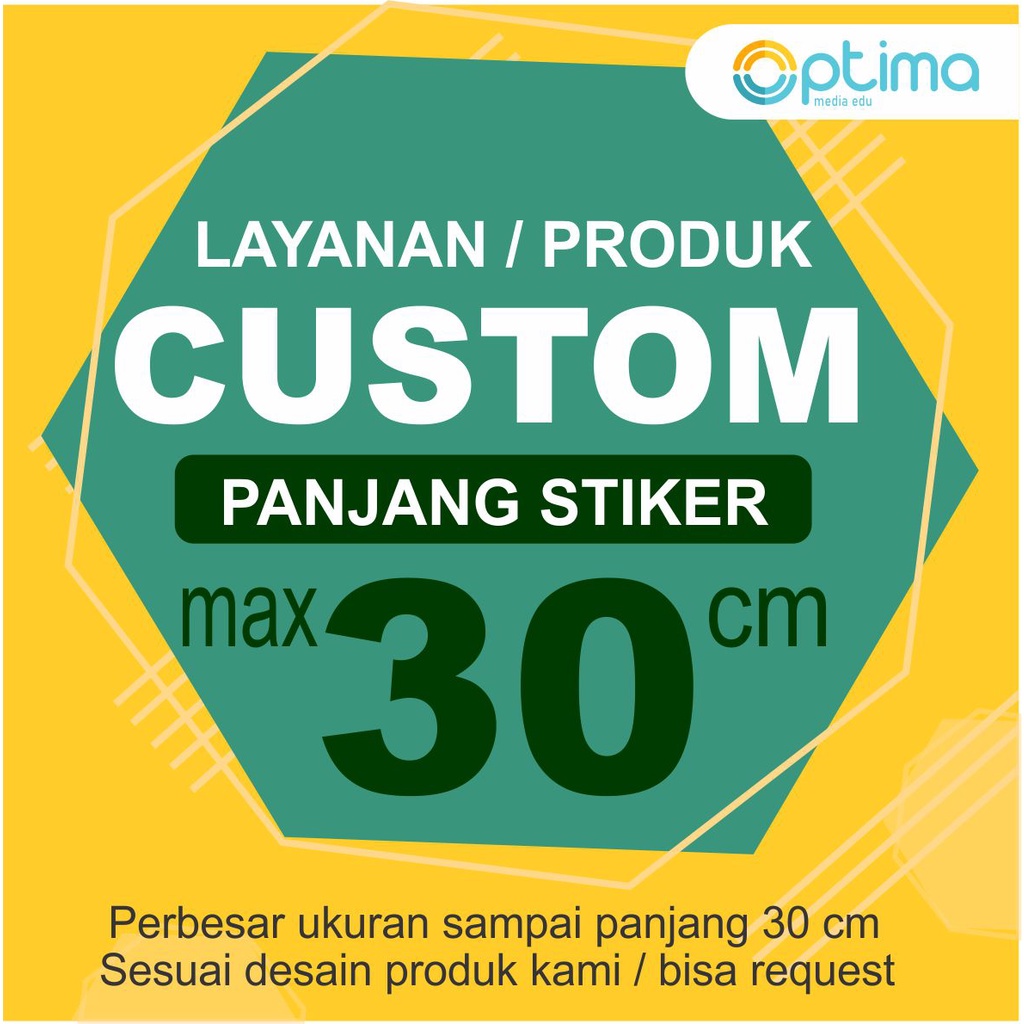 

STIKER UKURAN CUSTOM, PANJANG MAKS 30 CM, SESUAI PERMINTAAN