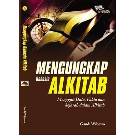 

Buku Mengungkap Rahasia Alkitab - Gandi Wibowo