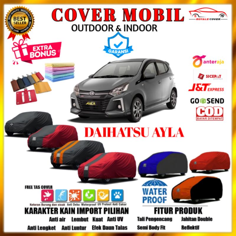 Body Cover Mobil Ayla Sarung Mobil Daihatsu Ayla Tutup Penutup Mantel Selimut Pelindung Mantol Mobil