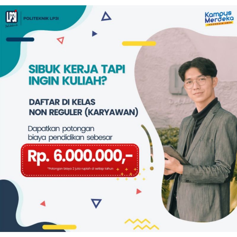 

FORMULIR PENDAFTARAN KULIAH KELAS KARYAWAN POLITEKNIK LP3I BANDUNG