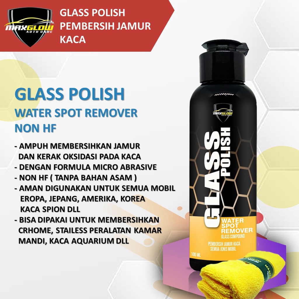 Glass Polish Pembersih Jamur Kaca aman untuk semua merk mobil by Maxglow