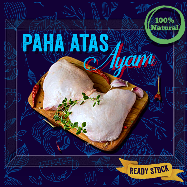 

PAHA ATAS AYAM DENGAN TULANG / CHICKEN THIGHS PER 500 GR