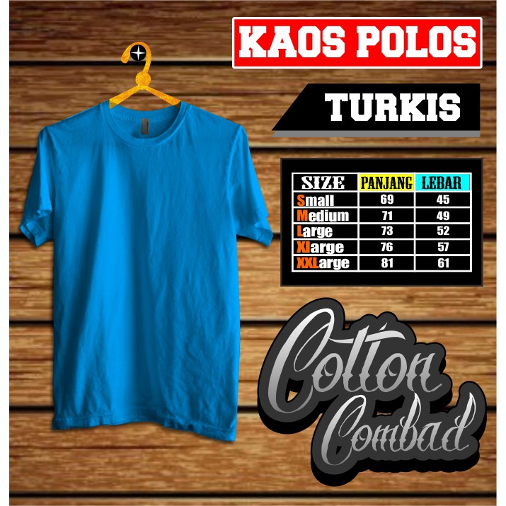 KAOS POLOS BIRU TURKIS/KAOS COTTON/COTTON COMBAD/KAOS SATUAN/KAOS CASUAL/KAOS KEREN/KAOS SABLON/