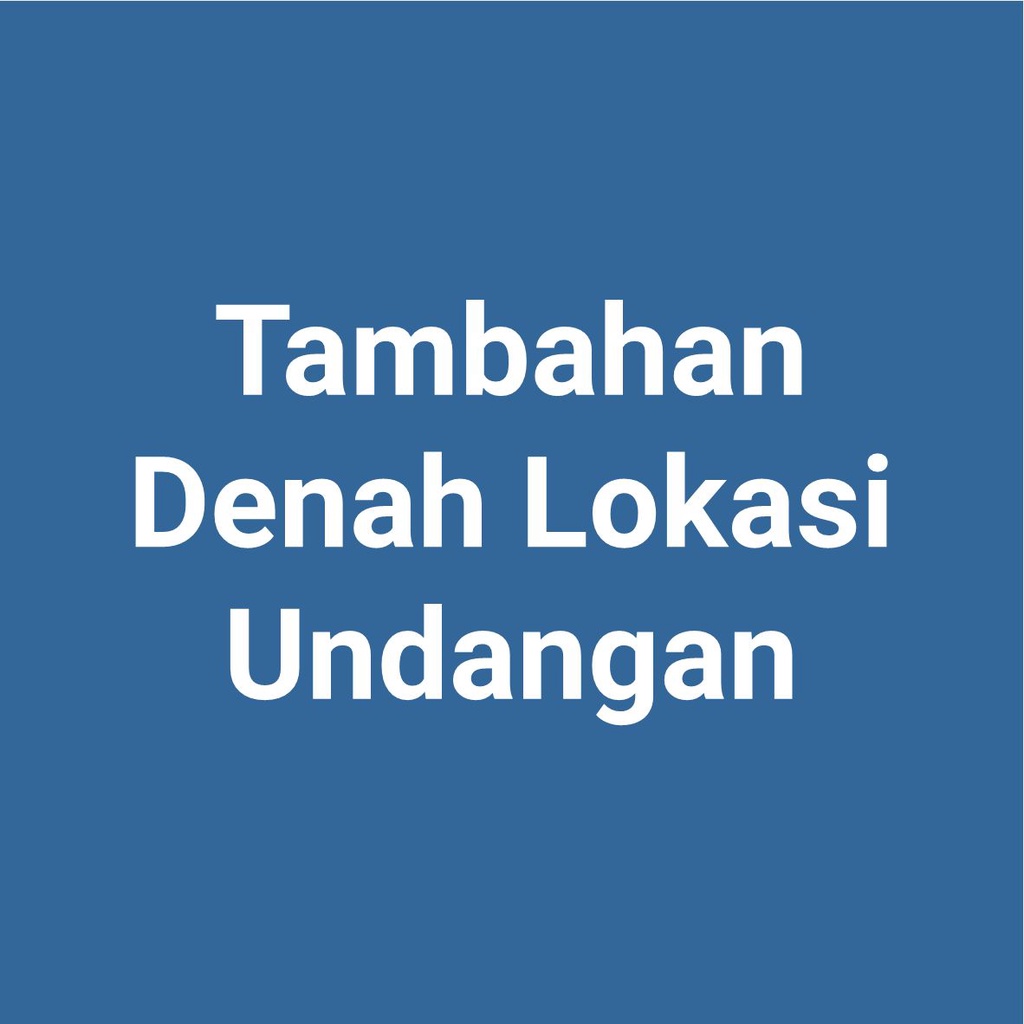 Tambahan Denah Lokasi Undangan