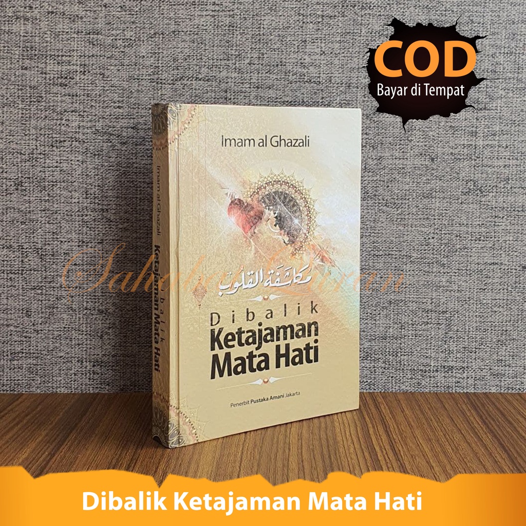Dibalik Ketajaman Mata Hati Terbitan Pustaka Amani Buku Terjemahan Kitab Mukasyafatul Qulub Bisa Bay