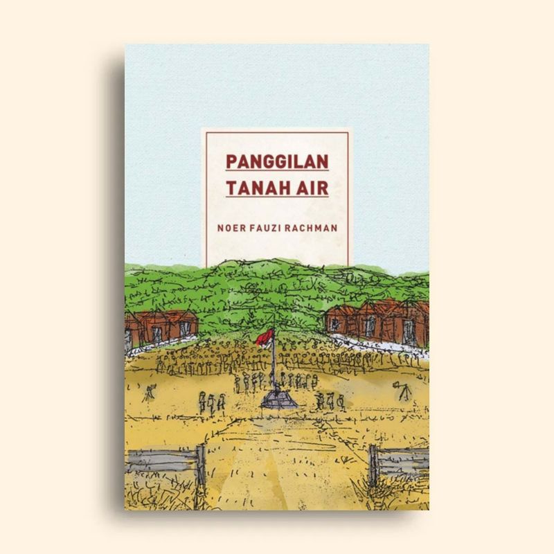 Panggilan Tanah Air Noer Fauzi Rachman