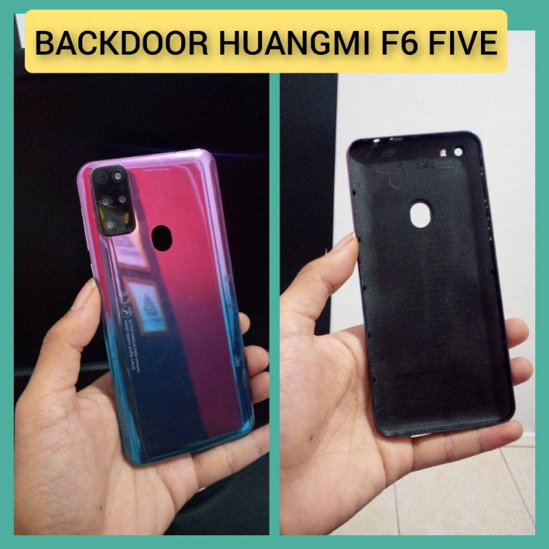 BACKDOOR HUANGMI F6 FIVE ORI TUTUP BELAKANG HUANGMI F6 FIVE