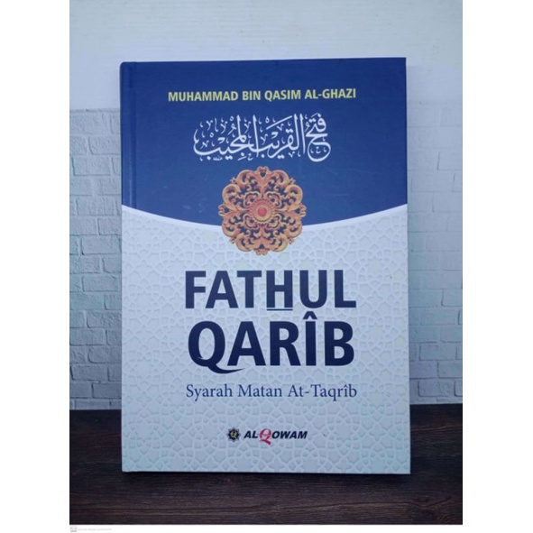 Fathul Qarib Syarah Matan At-Taqrib Abu Suja MENGUPAS FIKIH MAZHAB SYAFII
