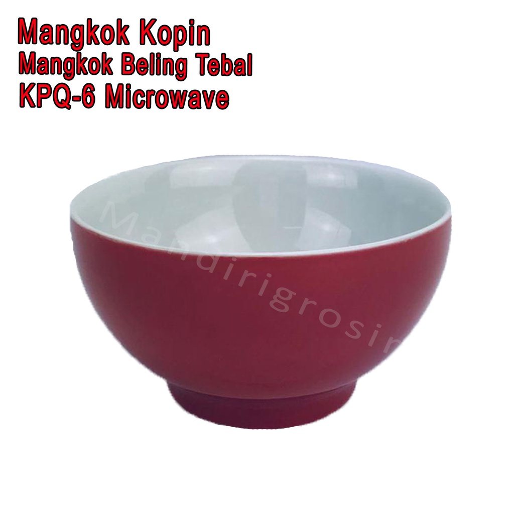 Mangkok Beling *Mangkok Kopin * Mangkok Tebal * KPQ-6 Microwave