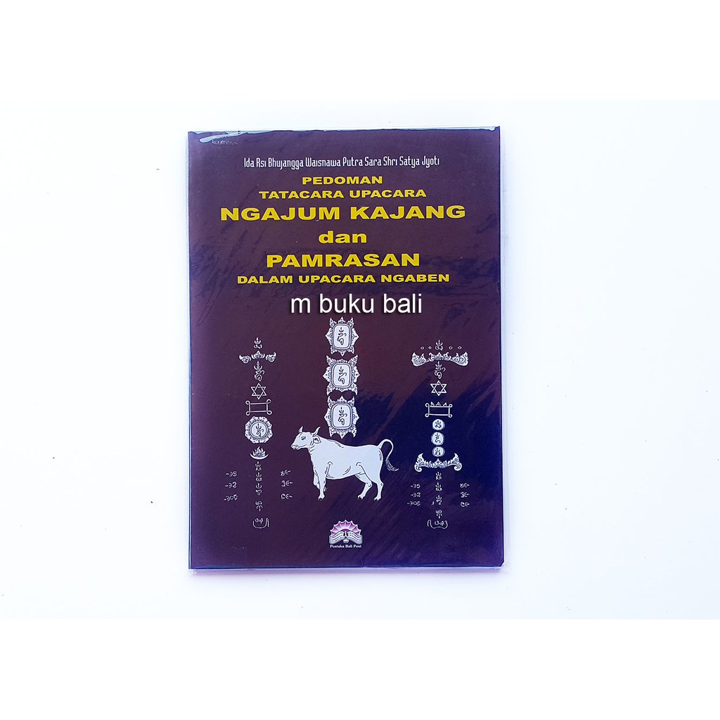 Pedoman Tatacara Upacara Ngajum Kajang dan Pamrasan dalam Upacara Ngaben