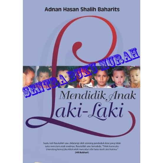 Unik Mendidik Anak Laki Laki  Laki  Adnan Hasan Shalih Baharits  Gema Insan Murah