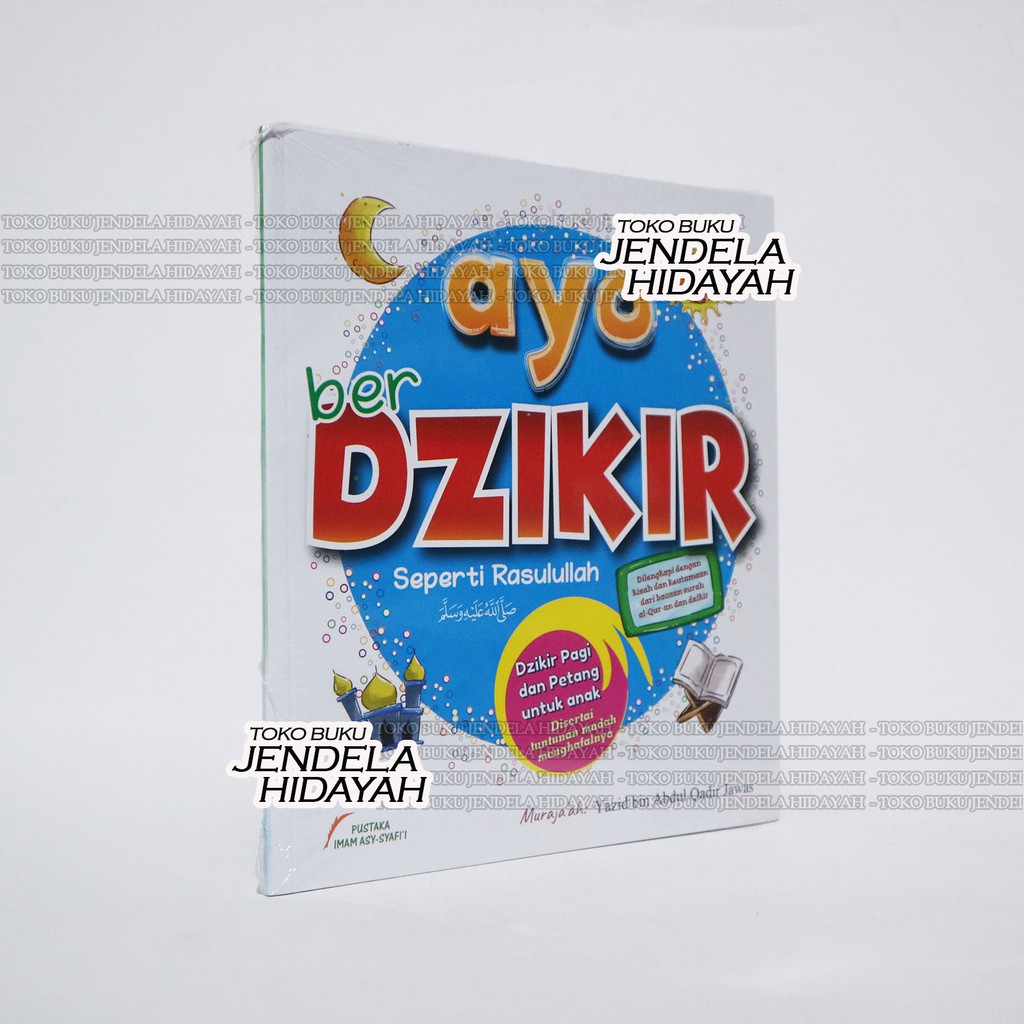 Ayo Berdzikir Seperti Rasulullah - Pustaka Imam Asy Syafii
