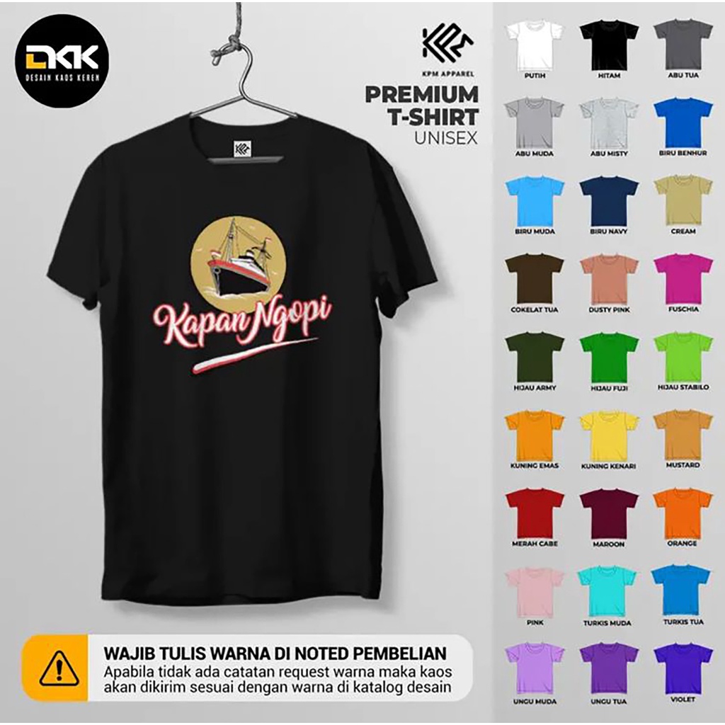 Kaos Baju Plesetan Unik Kapan Ngopi Tshirt Premium