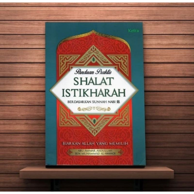 ORI buku teks panduan praktis sholat istikharah berdasarkan Sunnah nabi Muhammad Saw penerbit keira