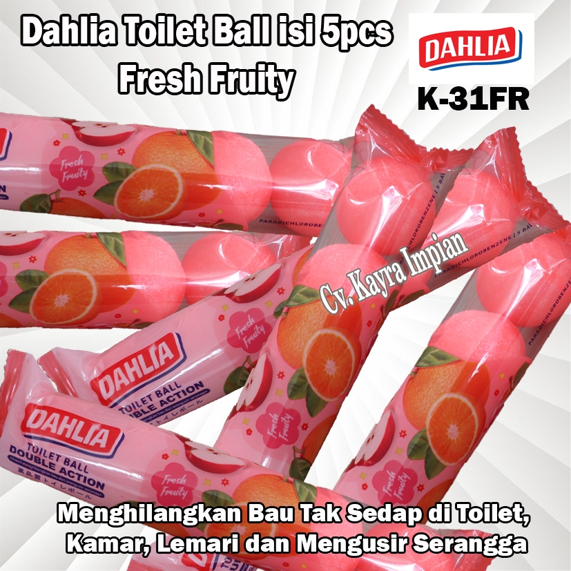 Dahlia Toilet Ball Fresh Fruity K-31FR 5pcs Kamper Bola Dahlia