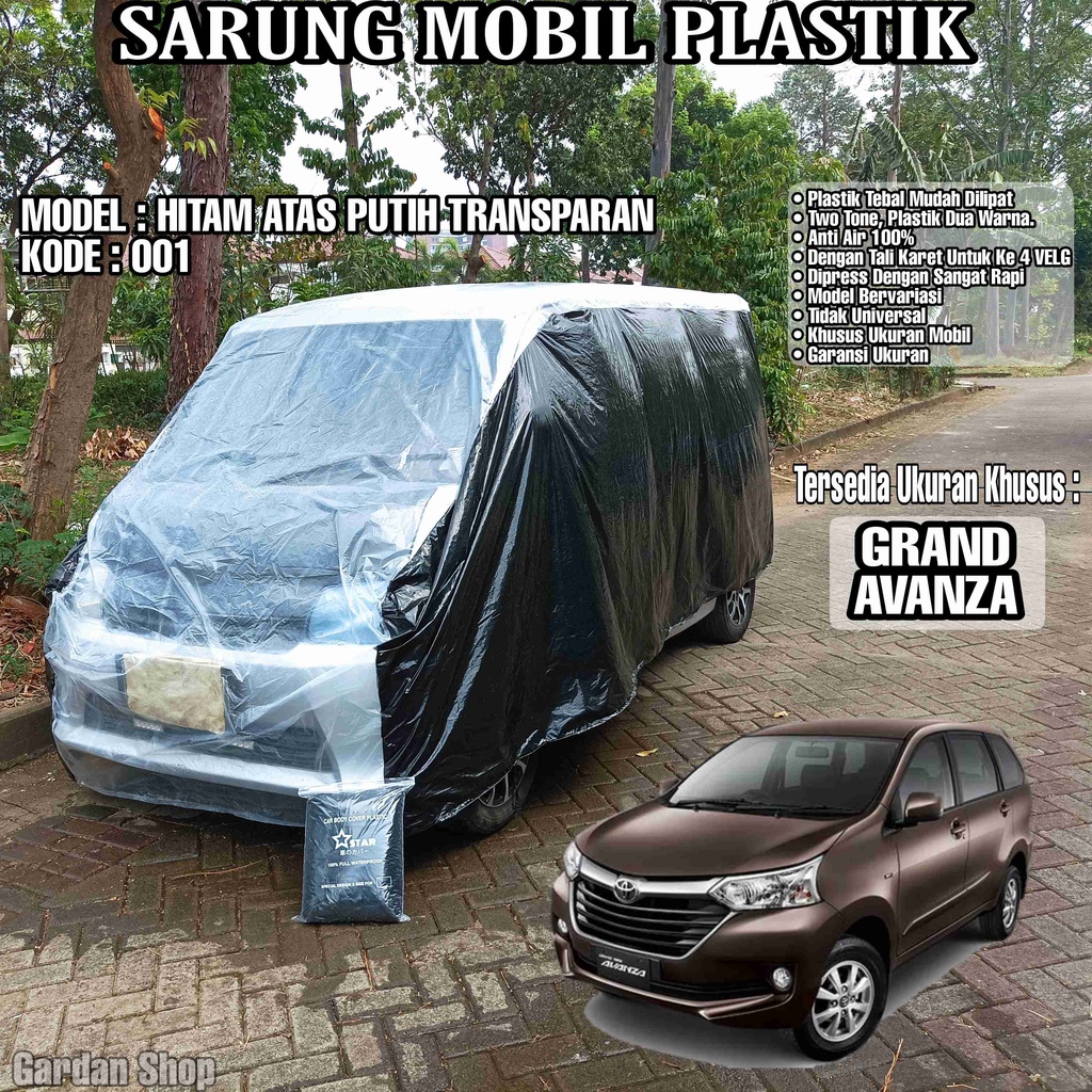 Sarung Mobil Plastik GRAND AVANZA Hitam Atas Putih Transparan Full Anti Air