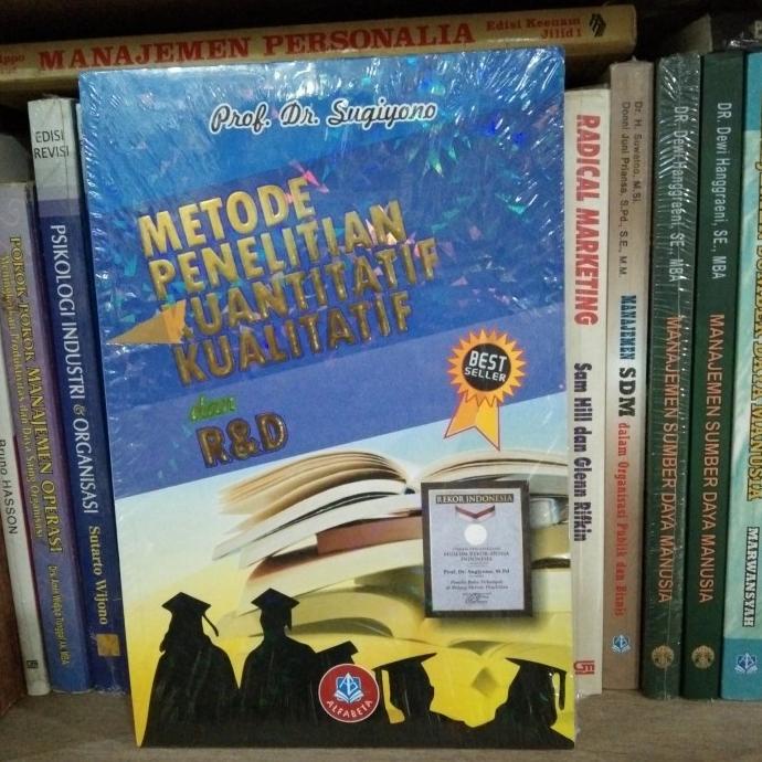 

ORIGINAL- METODE PENELITIAN KUANTITATIF KUALITATIF dan R&D- Sugiyono