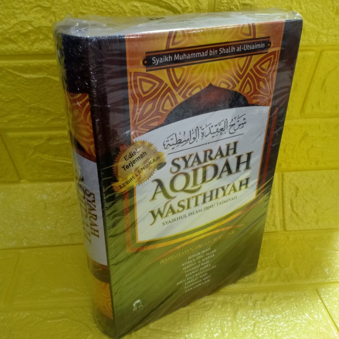 SYARAH AQIDAH WASITHIYAH ( Syaikh Muhammad Bin Shalih Al - Utsaimin )