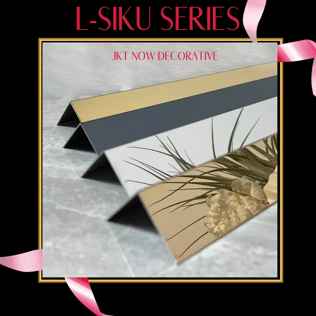 Lis Siku L STAINLESS LIST SIKU (L) 12x12 mm | bentuk L |  Stainless SUS 201 | gold | rosegold | silv