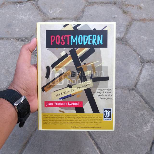 Postmodern: Sebuah Kitab Suci Postmodern 
Jean Francois Lyotard