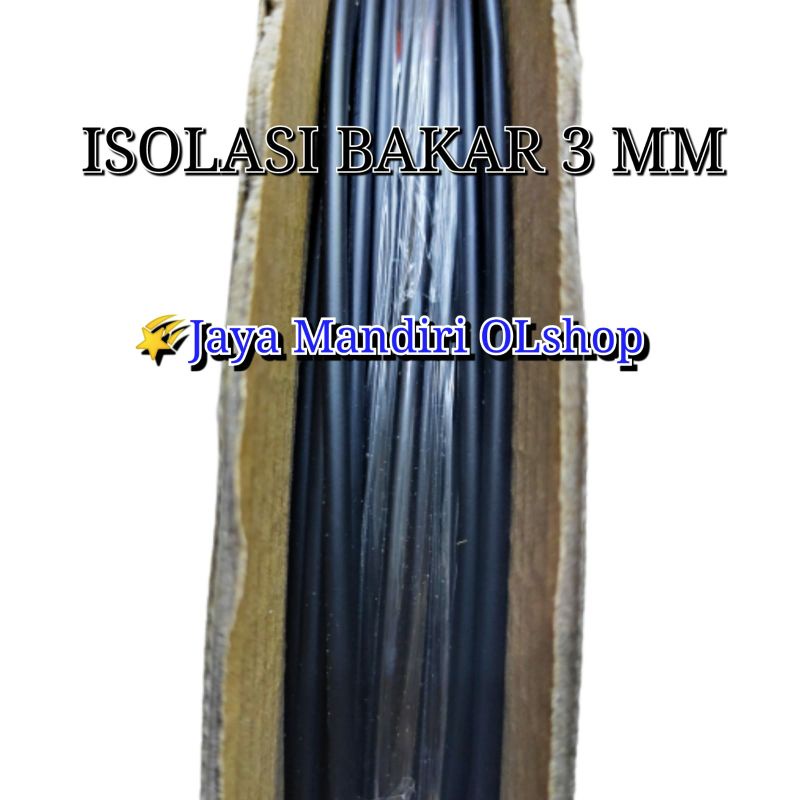 ISOLASI BAKAR /HEAT SHRINK/ SELANG BAKAR  3MM 100 METER