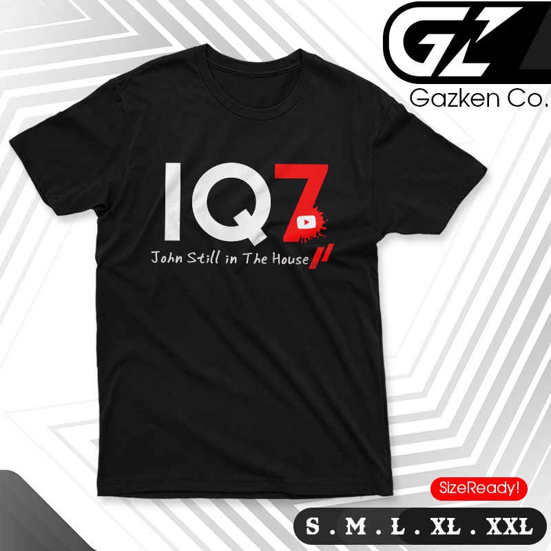 Kaos IQ7 John Still in The House Baju Youtube Review Film Distro